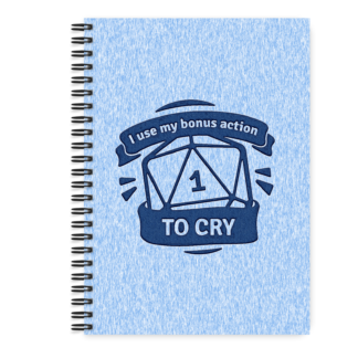 Journal -I Use My Bonus Action To Cry