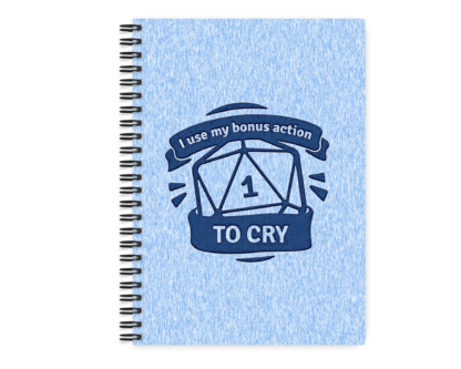 Journal -I Use My Bonus Action To Cry
