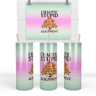 20 oz Stainless Steel Tumbler - Chaotic Stupid