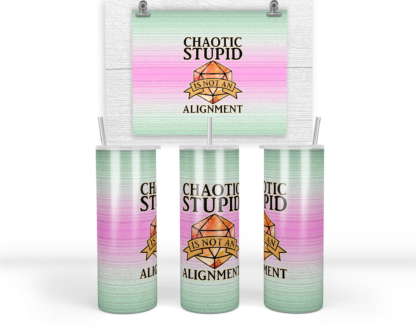 20 oz Stainless Steel Tumbler - Chaotic Stupid