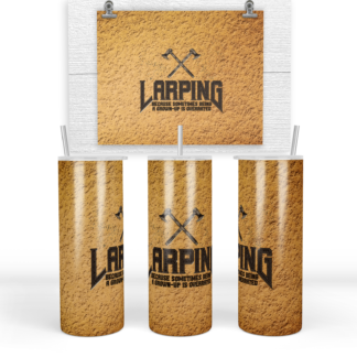 20 oz Stainless Steel Tumbler - Larp: Grown Up