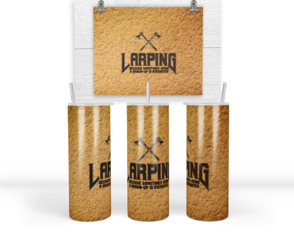 20 oz Stainless Steel Tumbler - Larp: Grown Up